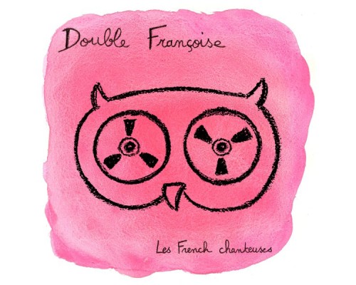 Double Françoise - Les french chanteuses