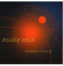 Double Helix - Phoenix Rising