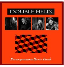 Double Helix - Peroxymonosulfuric Funk