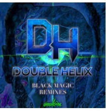 Double Helix - Black Magic (Remixes)