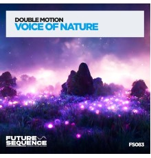 Double Motion - Voice of Nature