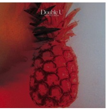 Double U - Pineapple Dream