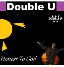 Double U - Honest to God