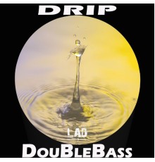 Doublebass - Drip (Original Mix)