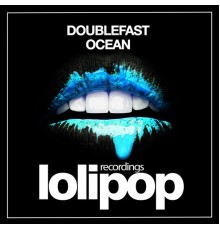 Doublefast - Ocean (Original Mix)