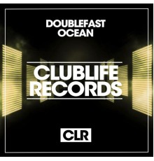 Doublefast - Ocean (Original Mix)