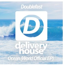 Doublefast - Ocean EP (Original Mix)