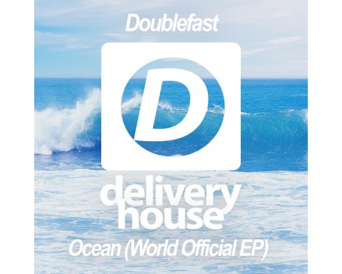 Doublefast - Ocean EP (Original Mix)