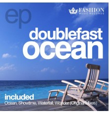 Doublefast - Ocean (EP) (Original Mix)