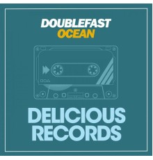 Doublefast - Ocean (Original Mix)