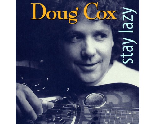 Doug Cox - Stay Lazy