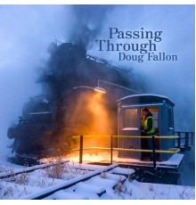 Doug Fallon - Passing Through