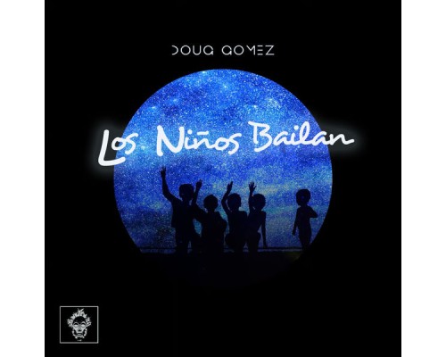 Doug Gomez - Los Niños Bailan