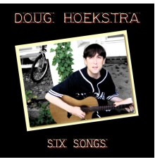 Doug Hoekstra - Six Songs