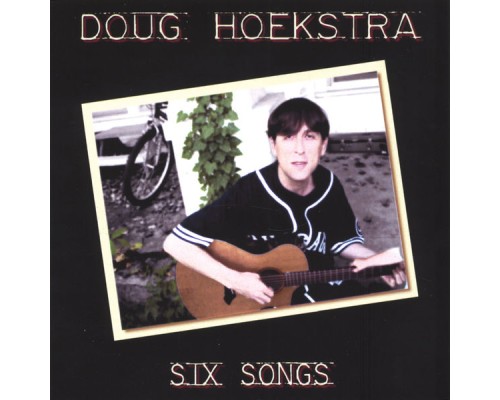 Doug Hoekstra - Six Songs