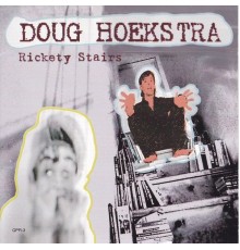 Doug Hoekstra - Rickety Stairs