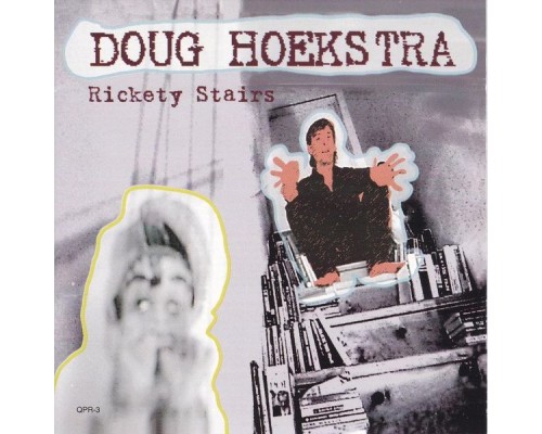 Doug Hoekstra - Rickety Stairs