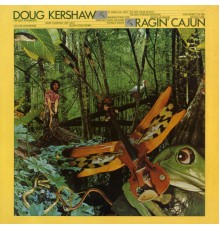 Doug Kershaw - Rajin' Cajun