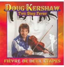 Doug Kershaw - Two-Step Fever (Original)