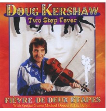 Doug Kershaw - Two Step Fever