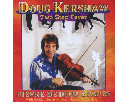 Doug Kershaw - Two Step Fever