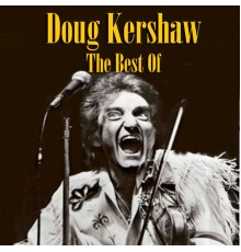 Doug Kershaw - The Best Of