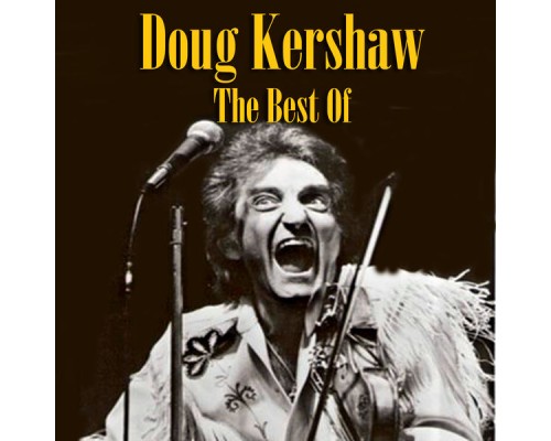 Doug Kershaw - The Best Of