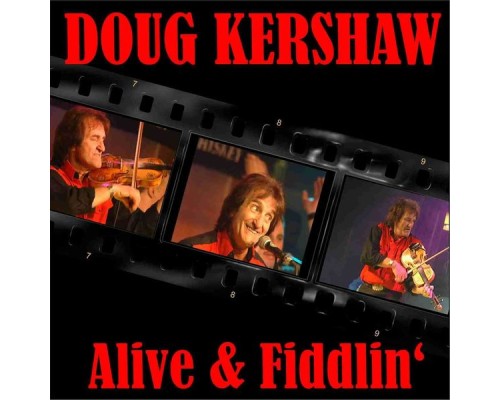 Doug Kershaw - Alive & Fiddlin' (Live)