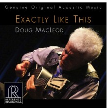 Doug MacLeod - Exactly Like This