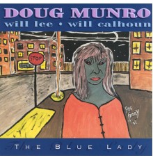 Doug Munro - The Blue lady