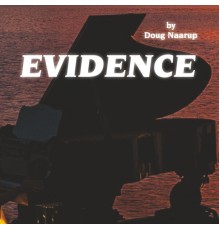 Doug Naarup - Evidence