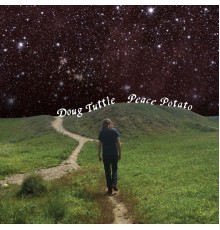 Doug Tuttle - Peace Potato