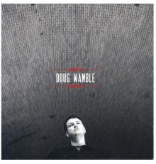 Doug Wamble - Doug Wamble