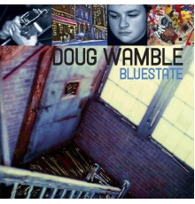 Doug Wamble - Bluestate