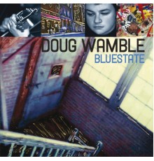 Doug Wamble - Bluestate