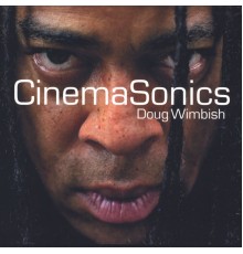 Doug Wimbish - CinemaSonics