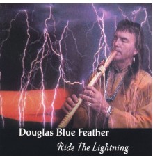 Douglas Blue Feather - Ride The Lightning