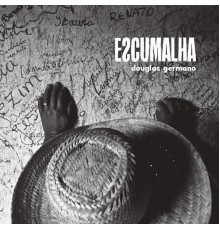 Douglas Germano - Escumalha