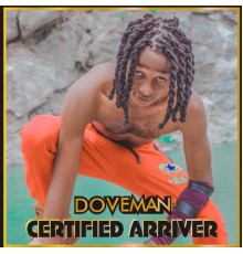 Doveman - Certified Arriver