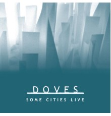 Doves - Some Cities Live EP