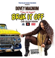 Dovey Magnum - Bruk It Off