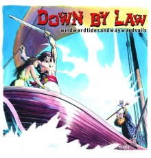 Down By Law - Windwardtidesandwaywardsails