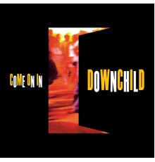 Downchild - Come On In