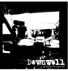 Downwell - Relative Strangers