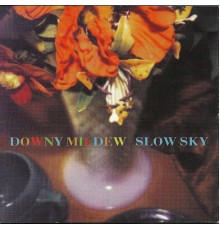 Downy Mildew - Slow Sky