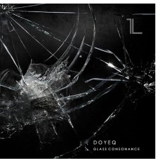 Doyeq - Glass Consonance