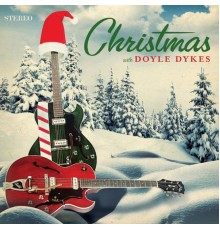 Doyle Dykes - Christmas with Doyle Dykes