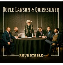 Doyle Lawson & Quicksilver - Roundtable