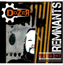 Dozer - Remnants