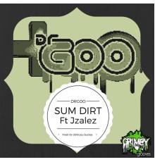 DrGoo, Jzalez - Sum Dirt